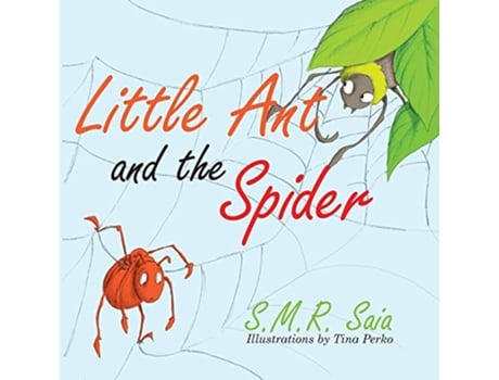 Livro Little Ant and the Spider Little Ant Books de SMR Saia (Inglês)