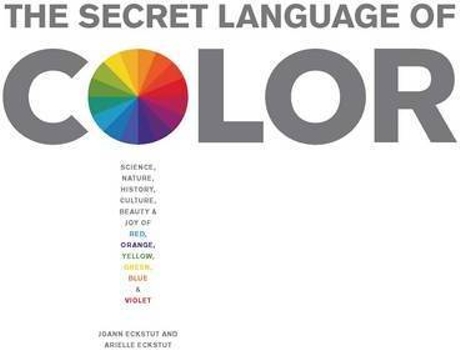 Livro The Secret Language Of Color de Joann Eckstut (Inglês - 2013)