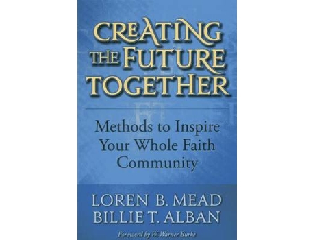 Livro creating the future together de loren b. mead,billie t. alban (inglês)