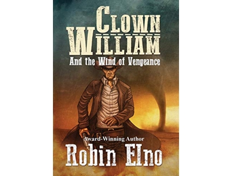 Livro Clown William and the Wind of Vengeance de Robin Elno (Inglês)