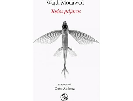 Livro Todos Pájaros de Wajdi Mouawad (Espanhol)