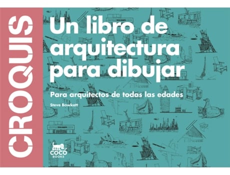 Livro Croquis Un Libro Arquitectura Para Dibujar de Steve Bowkett (Espanhol)