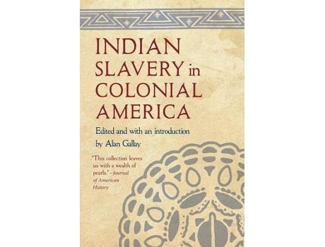 Livro indian slavery in colonial america de edited by alan gallay (inglês)