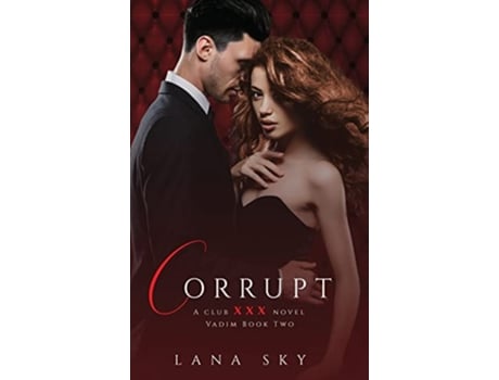 Livro Corrupt Club XXX de Lana Sky (Inglês - Capa Dura)