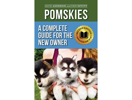 Livro Pomskies Training Feeding and Loving your New Pomsky Dog Second Edition de David Anderson Erin Hotovy (Inglês)