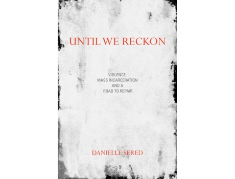 Livro until we reckon de danielle sered (inglês)