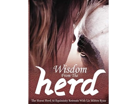 Livro Wisdom From the Herd de Liz Mitten Ryan (Inglês)