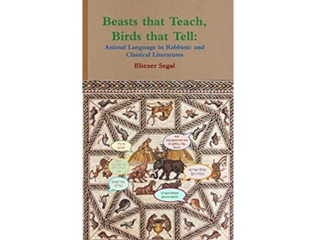 Livro Beasts that Teach Birds that Tell Animal Language in Rabbinic and Classical Literatures de Eliezer Segal (Inglês)