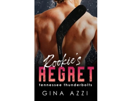 Livro Rookies Regret A Teammates Little Sister Hockey Romance tennessee Thunderbolts de Azzi Gina (Inglês)