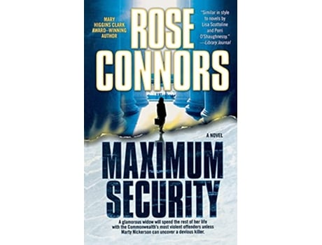 Livro Maximum Security A Crime Novel de Rose Connors (Inglês)