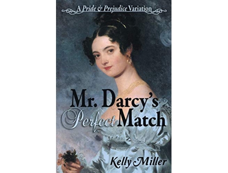 Livro Mr. Darcys Perfect Match de Kelly Miller (Inglês)