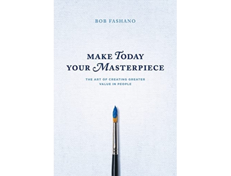 Livro Make Today Your Masterpiece de Bob Fashano (Inglês)