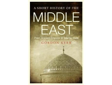 Livro a short history of the middle east de gordon kerr (inglês)