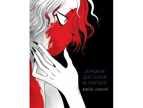 Livro La Noche En La Que Lleguè Al Castillo de Emily Carroll (Espanhol)