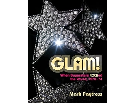 Livro Glam! de Mark Paytress (Inglês - Capa Dura)