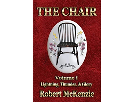 Livro The Chair Volume I Lightning Thunder Glory de Robert Mckenzie (Inglês)