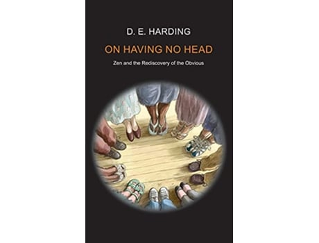 Livro On Having No Head de Douglas Edison Harding (Inglês)