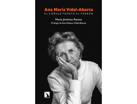 Livro Ana María Vidal-Abarca. El Coraje Frente Al Terror de María Jiménez Ramos (Espanhol)