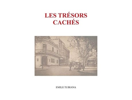 Livro Les trésors cachés French Edition de Emile Tubiana (Francês)