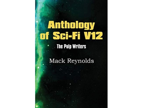 Livro Anthology of SciFi V12 the Pulp Writers Mack Renolds de Mack Reynolds (Inglês)