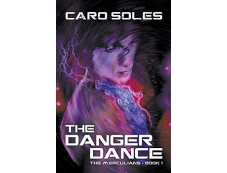 Livro The Danger Dance The Merculians de Caro Soles (Inglês)