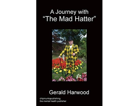 Livro A Journey With The Mad Hatter de Gerald Harwood (Inglês)