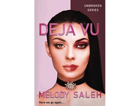 Livro Deja Vu Here We Go Again Unbroken de Melody Saleh (Inglês)