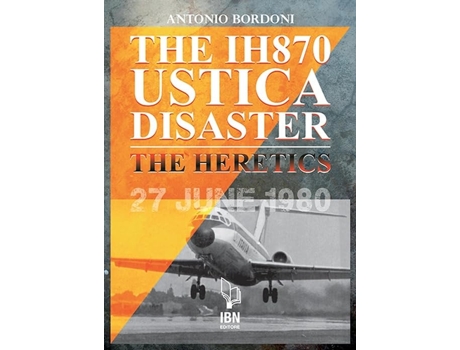 Livro IH 870 Ustica Disaster de Antonio Bordoni (Inglês)