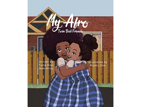 Livro My Afro Twin Best Friends de TianaRose AkohArrey (Inglês)