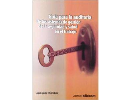 Livro Guia Para Auditoria Sistemas Gestion Seguridad Y Salud de Agustín Sánchez-Toledo Ledesma (Espanhol)