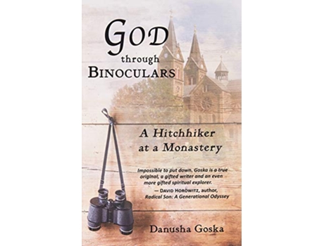 Livro God through Binoculars A Hitchhiker at a Monastery de Danusha Goska (Inglês)