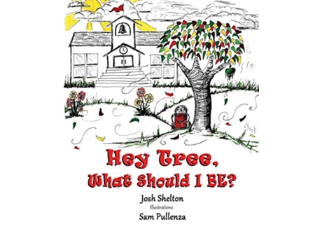 Livro Hey Tree What Should I Be de Josh Shelton (Inglês)