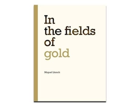 Livro In the fields of gold de Miquel Llonch (Inglês)