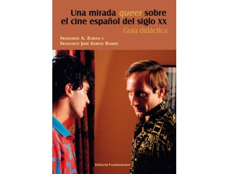 Livro Una Mirada Queer Sobre El Cine Español Del Siglo Xx de Francisco A. Zurian (Espanhol)