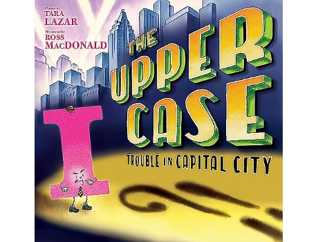 Livro Upper Case Trouble in Capital City de Tara Lazar (Inglês - Capa Dura)