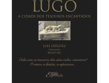 Livro Lugo, A Cidade Dos Tesouros Encantados de Lois Diéguez Vázquez (Galego)