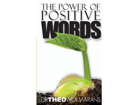 Livro The Power of Positive Words Dr Theo Wolmarans (Inglês)