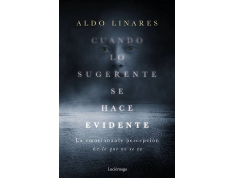 Livro Cuando Lo Sugerente Se Hace Evidente de Aldo Linares Díaz (Espanhol)