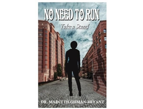 Livro No Need to Run quotTake a Standquot de Dr Marci Tilghman-Bryant (Inglês)