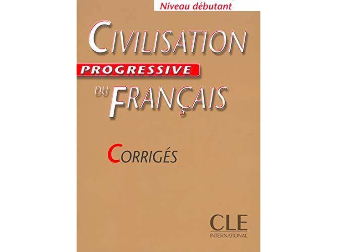 Livro Civilisation Progressive Du Francais Niveau Débutant Corrigés Francês Wortenpt 8578