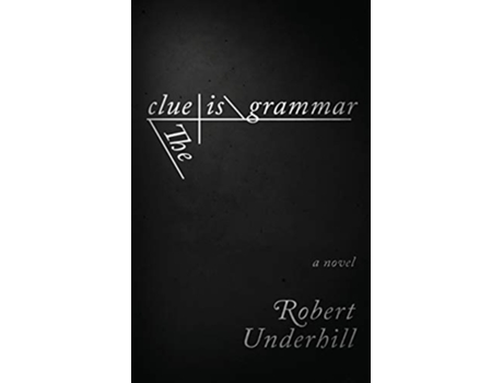 Livro The Clue is Grammar de Robert Underhill (Inglês)