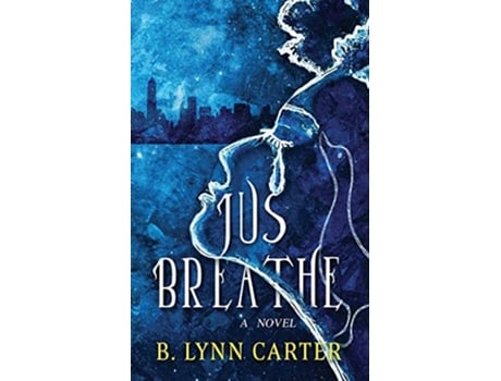 Livro Jus Breathe de B Lynn Carter (Inglês)