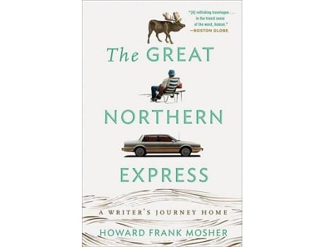 Livro the great northern express de howard frank mosher (inglês)