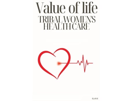 Livro Value o lfoe TRIBAL WOMENS HEALTH CARE de Elio Endless (Inglês)