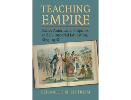 Livro Teaching Empire de Elisabeth M Eittreim (Inglês)