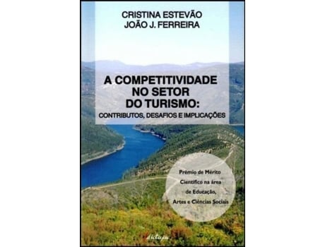 Livro A Competitividade no Setor do Turismo de João J Ferreira e Cristina Estevão (Português)