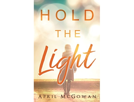 Livro Hold the Light de April Mcgowan (Inglês)