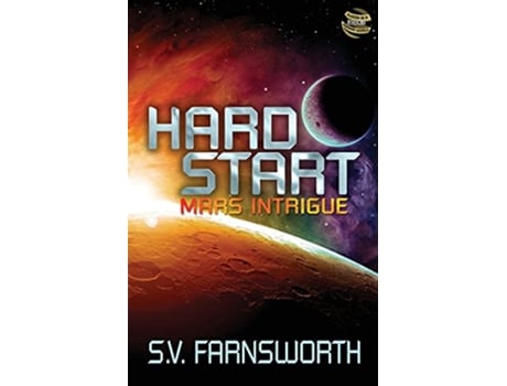 Livro Hard Start Mars Intrigue Fusion in a Fission World de S V Farnsworth (Inglês)