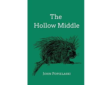 Livro The Hollow Middle de John Popielaski (Inglês)