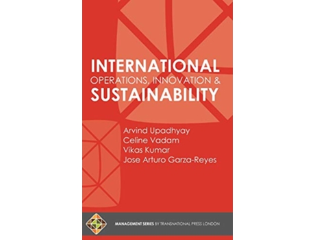 Livro International Operations Innovation and Sustainability de Arvind Upadhyay Celine Vadam Vikas Kumar (Inglês)